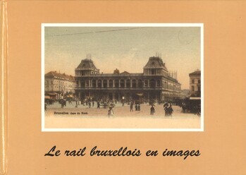 Le rail bruxellois en images